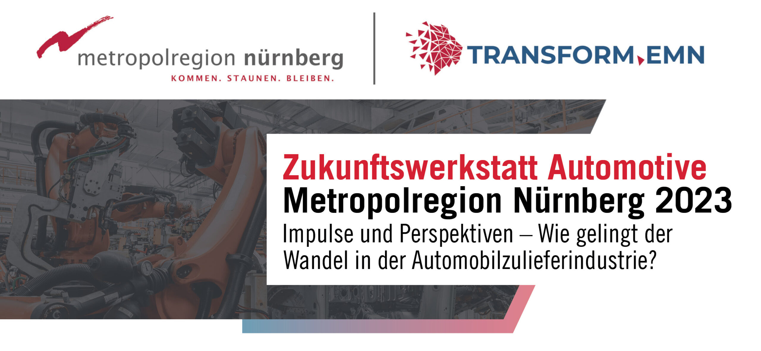 You are currently viewing Zukunftswerkstatt Automotive Metropolregion Nürnberg 2023 Impulse und Perspektiven – Wie gelingt der Wandel in der Automobilzulieferindustrie?